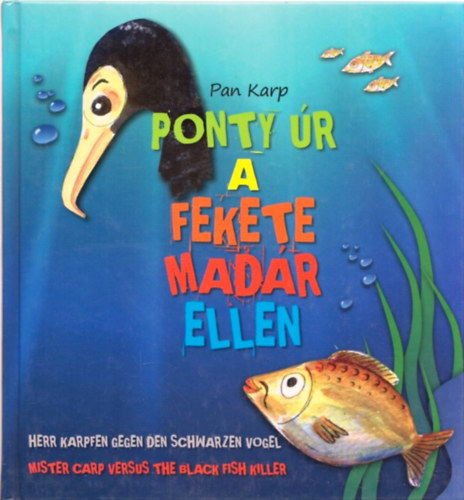 Pan Karp - Ponty �r a fekete mad�r ellen Magyar-N�met-Angol nyelven
