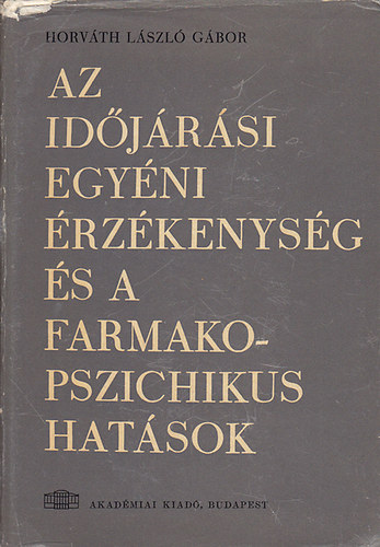 Horváth László Gábor - Az időjárási egyéni érzékenység és a farmakopszichikus hatások