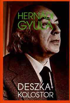 Herndi Gyula - Deszkakolostor