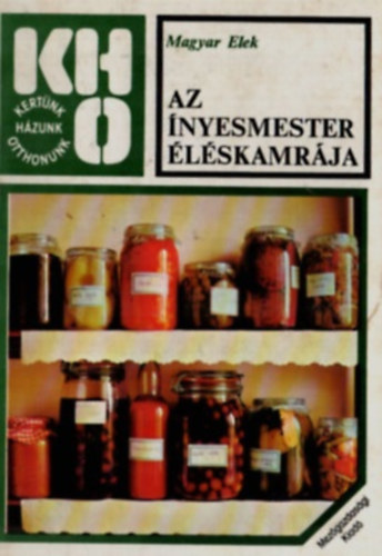 Magyar Elek - Az �nyesmester �l�skamr�ja