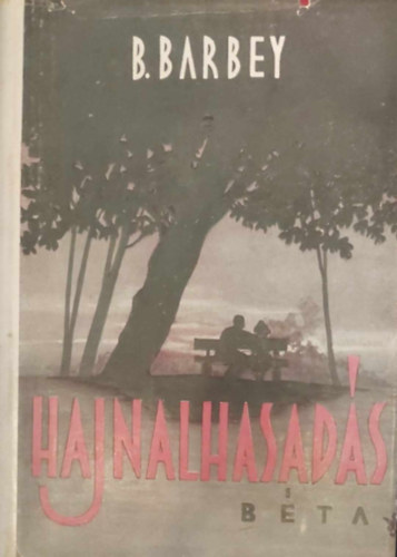 Bernard Barbey - Hajnalhasadás