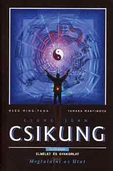 Csung J�an - Csikung (els� szint: elm�let �s gyakorlat)