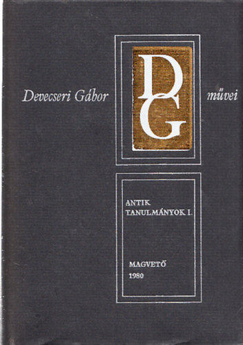 Devecseri Gábor - Antik tanulmányok I. - Kalauz Homéroszhoz