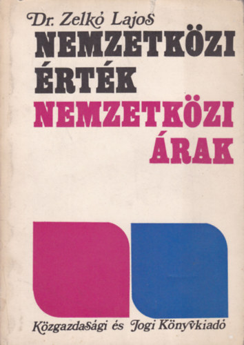 Dr. Zelk Lajos - Nemzetkzi rtk, nemzetkzi rak