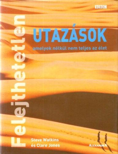 Steve, Jones, Clare Watkins - Felejthetetlen utazsok