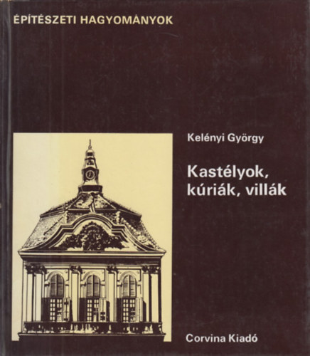 Kelnyi Gyrgy - Kastlyok, krik, villk