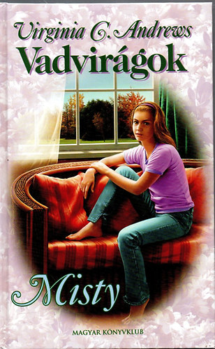 Virginia C. Andrews - Vadvir�gok - Misty