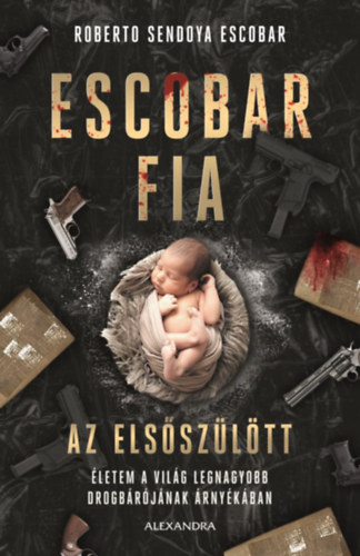 Roberto Sendoya Escobar - Escobar fia: az elsszltt