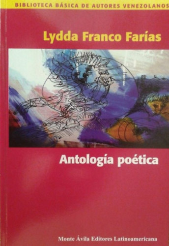 Carlos Noguera  Lydda Franco Far�as (Edit.) - Antolog�a Po�tica