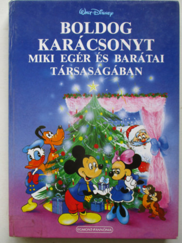 Charles Dickens - Boldog Karácsonyt Miki egér és barátai társaságában