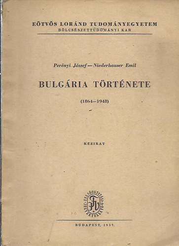 Perényi József dr.; Dr. Niederhauser Emil - Bulgária története (1864-1948)