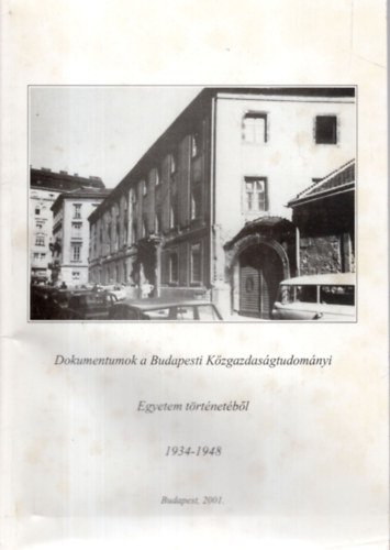 Dokumentum a Budapesti Közgazdaságtudományi Egyetem történetéből 1934-1948