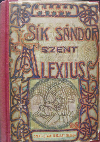 Sík Sándor - Alexius - Misztérium öt felvonásban