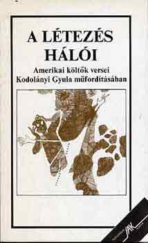 A l�tez�s h�l�i (amerikai k�lt�k versei)