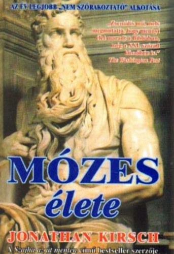 Jonathan Kirsch - Mózes Élete