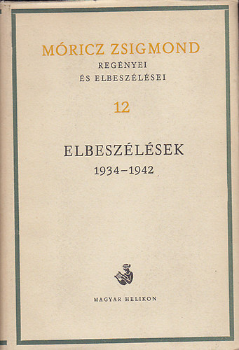 M�ricz Zsigmond - Elbesz�l�sek 1934-1942