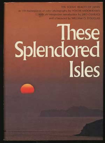 These Splendored Isles - The scenic beauty of Japan