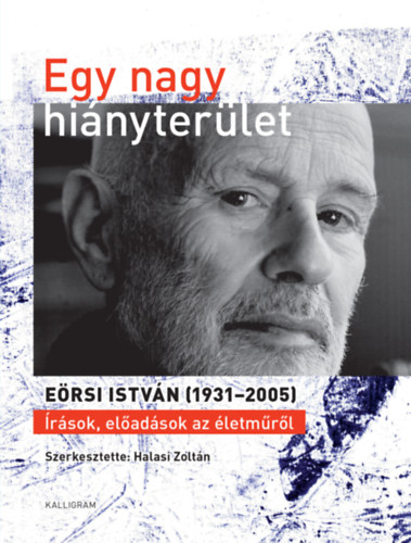 Egy nagy hi�nyter�let - E�rsi Istv�n (1931-2005)