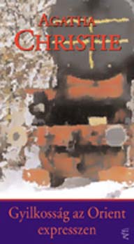 Agatha Christie - Gyilkoss�g az Orient Expresszen