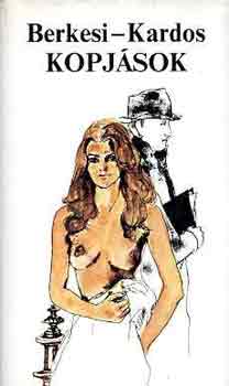Berkesi Andr�s-Kardos Gy�rgy - Kopj�sok