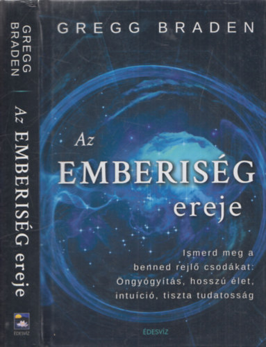 Gregg Braden - Az emberiség ereje