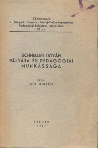 D�r Mikl�s - Schneller Istv�n p�ly�ja �s pedag�giai munk�ss�ga