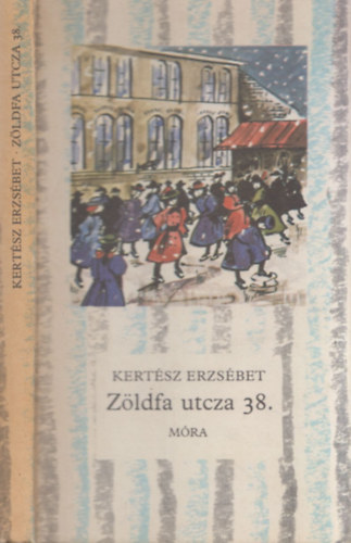 Kertész Erzsébet - Zöldfa utcza 38.