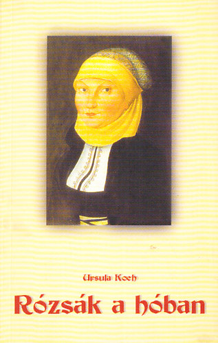 Ursula Koch - R�zs�k a h�ban