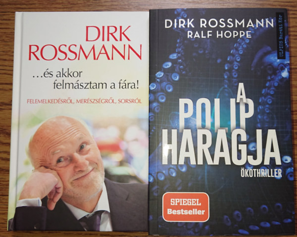 Dirk Rossmann - Dirk Rossman két könyve: ...és akkor felmásztam a fára + A polip haragja