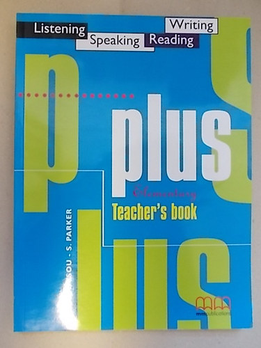 Moutsou-Parker - Plus Elementary Teacher's Book (Listening,speaking,reading,writing)