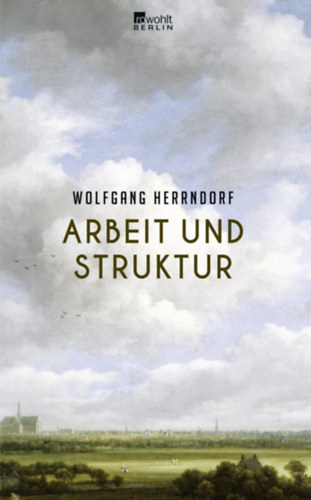 Wolfgang Herrndorf - Arbeit und Struktur (Munka �s szerkezet) N�MET NYELVEN