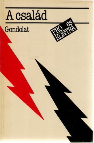 Neményi Mária - A család Pro és kontra