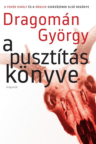 Dragomán György - A pusztítás könyve