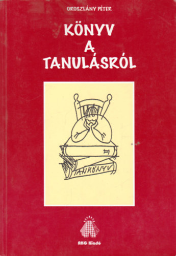 Oroszlny Pter - Knyv a tanulsrl