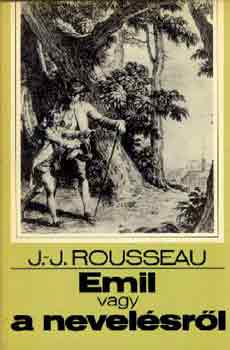 J.J. Rousseau - Emil vagy a nevel�sr�l