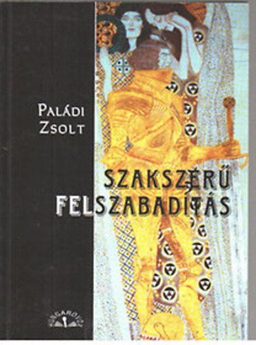 Pal�di Zsolt - Szakszer� felszabad�t�s