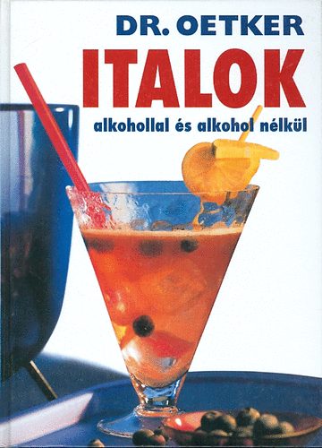 Dr. Oetker - Dr. Oetker - Italok alkohollal �s alkohol n�lk�l