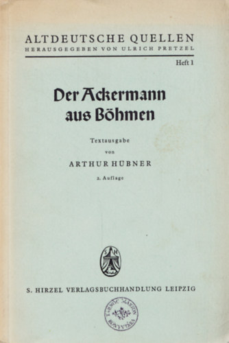 Arthur Hübner - Der Ackermann aus Böhmen - Altdeutsche Quellen Heft 1