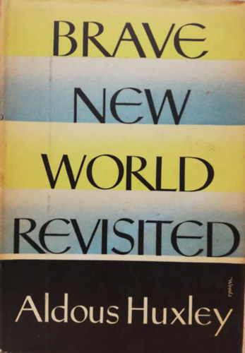 Aldous Huxley - Brave New World Revisited