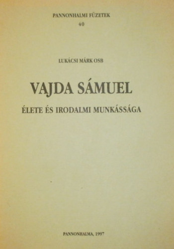 Lukácsi Márk - Vajda Sámuel élete és irodalmi munkássága