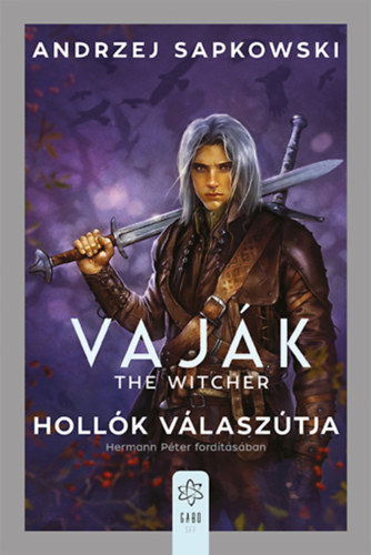 Andrzej Sapkowski - Vaj�k - The Witcher - Holl�k v�lasz�tja