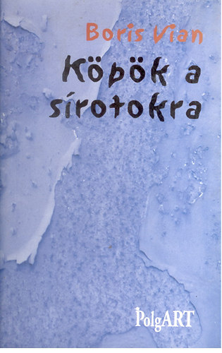 Boris Vian - K�p�k a s�rotokra