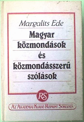 Dr. Margalits Ede - Magyar k�zmond�sok �s k�zmond�sszer� sz�l�sok