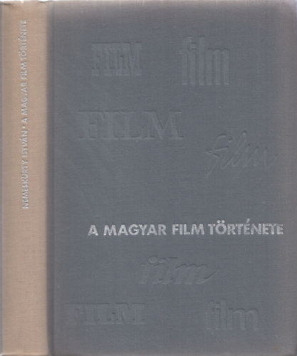 Nemesk�rty Istv�n - A magyar film t�rt�nete (1912-1963) - DEDIK�LT!
