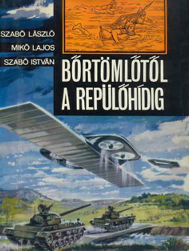 Szab�-Mik� - B�rt�ml�t�l a rep�l�h�dig