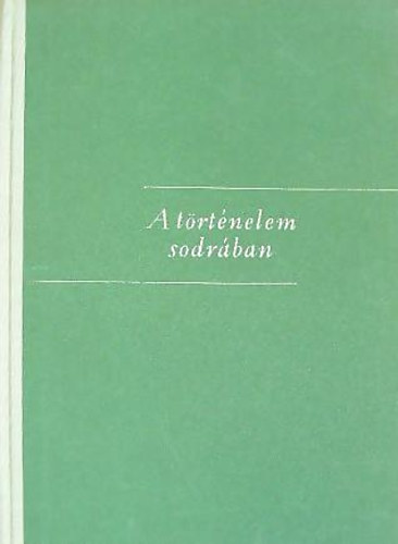 Fodor J�zsef - A t�rt�nelem sodr�ban