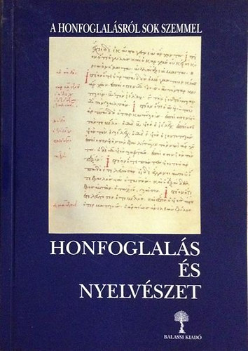 Kovács-Veszprémy - Honfoglalás és nyelvészet