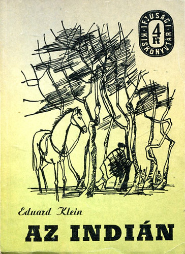 Eduard Klein - Az indin I-II.