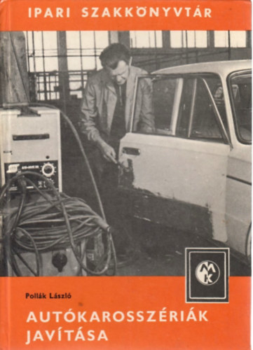 Pollk Lszl - Autkarosszrik javtsa