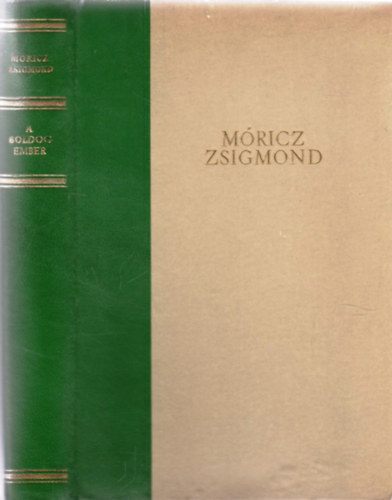 Mricz Zsigmond - A boldog ember